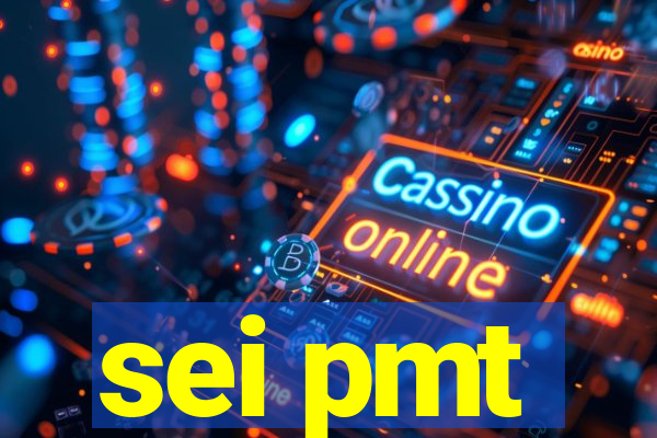 sei pmt